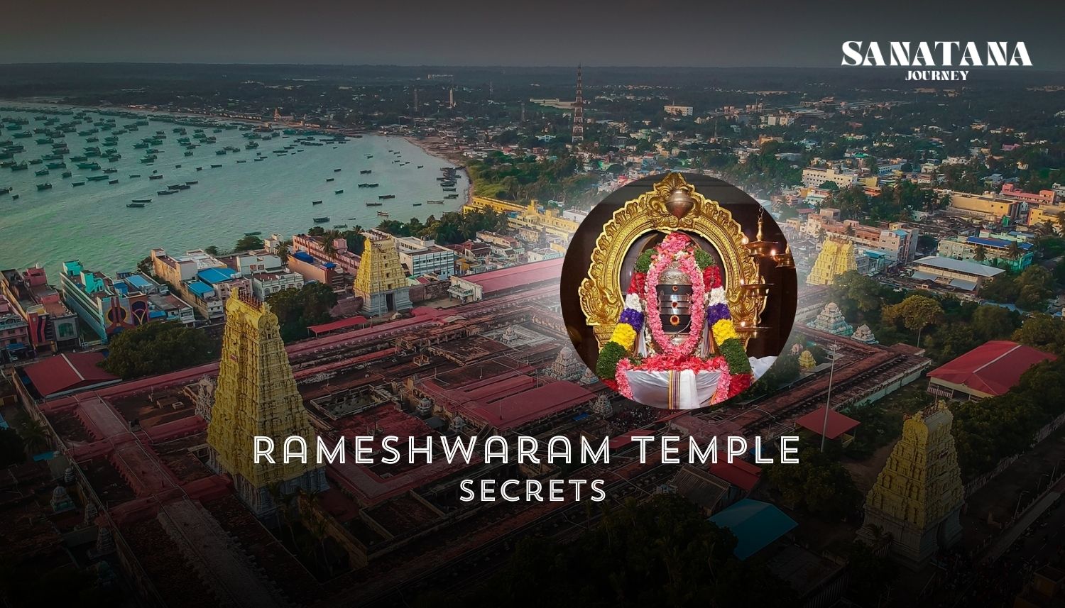 Ramanathaswamy Temple at Rameshwaram and the tradition of Lord Ram worshipping Shiva