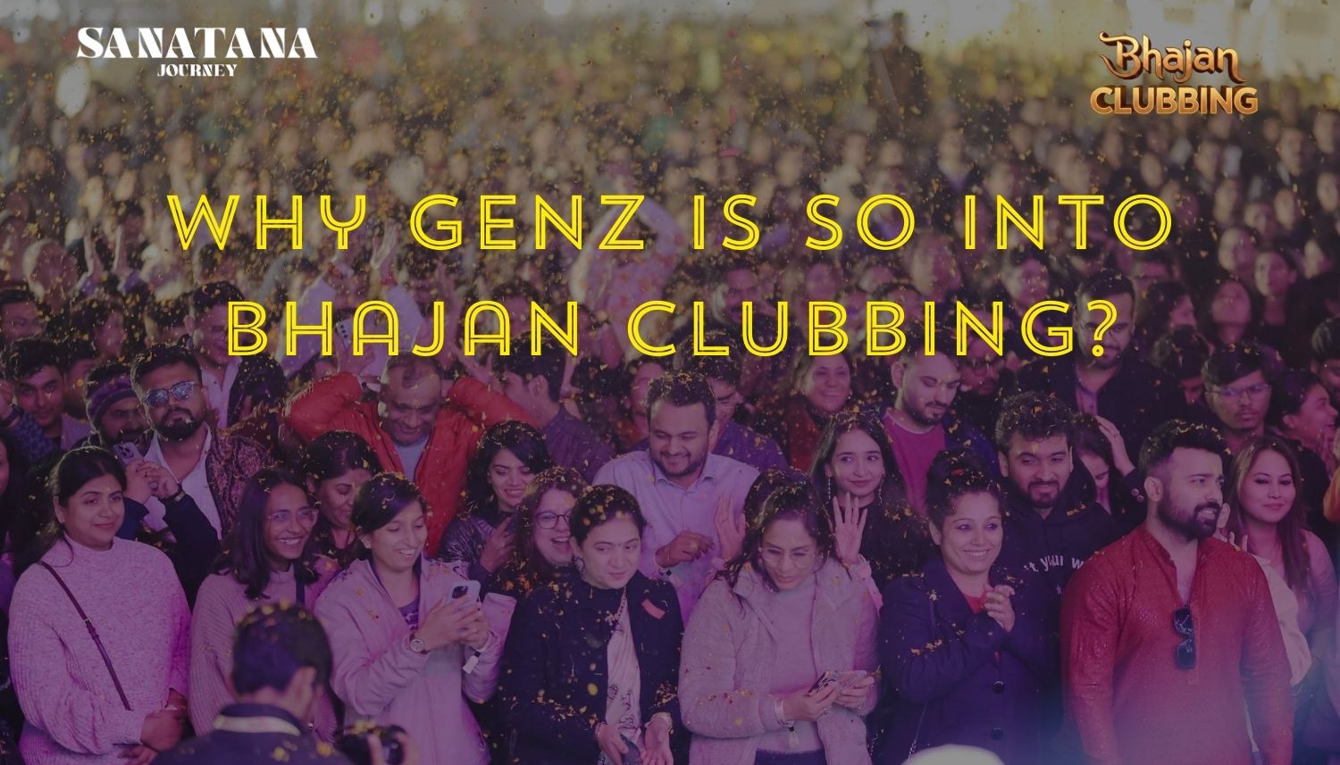 Gen Z participants enjoying Bhajan Clubbing by Sanatana Journey