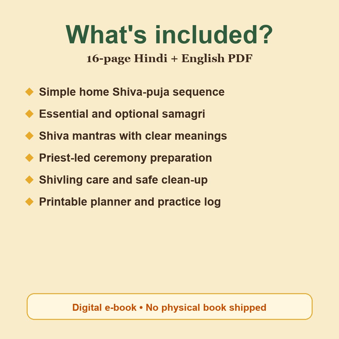 Rudrabhishek at Home Companion contents: Simple home Shiva-puja sequence, Essential and optional samagri, Shiva mantras with clear meanings, Priest-led ceremony preparation, Shivling care and safe clean-up, Printable planner and practice log