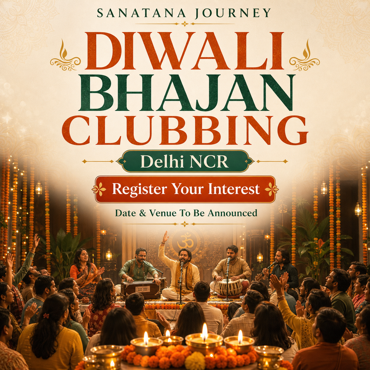 Planned Diwali Bhajan Clubbing in Delhi NCR – register interest with Sanatana Journey