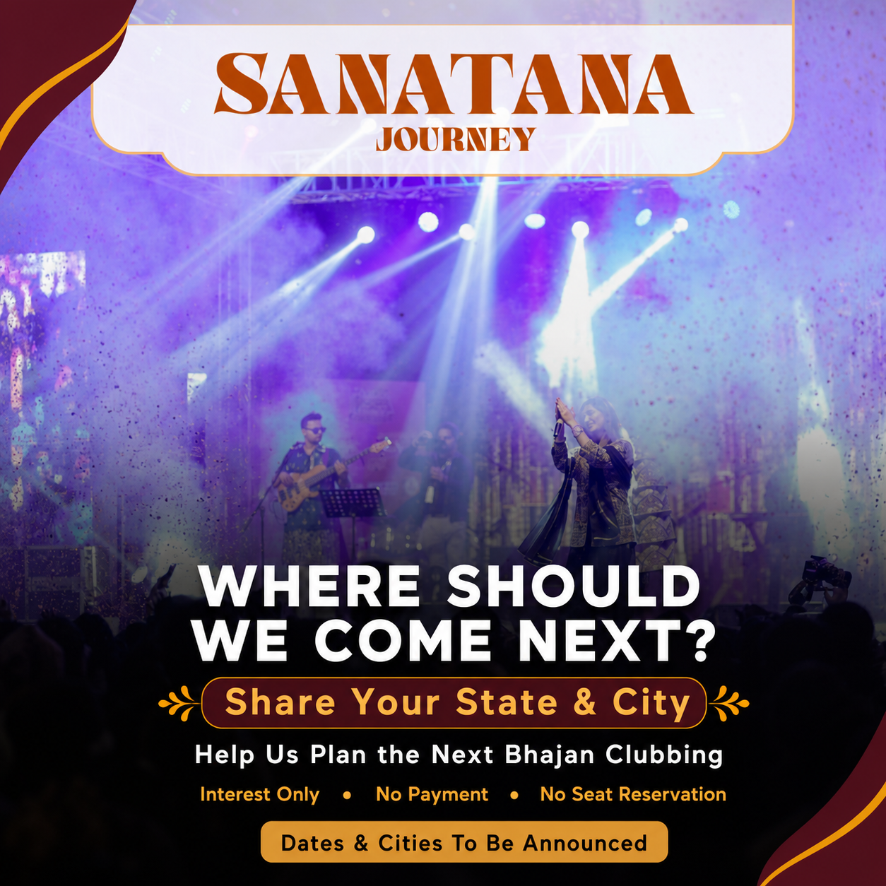 Where should Sanatana Journey bring Bhajan Clubbing next – real event stage and state city registration
